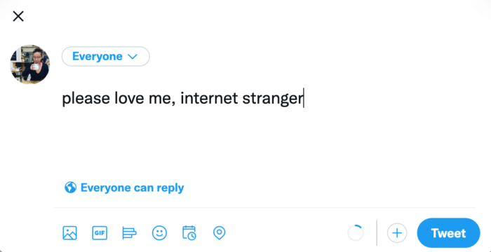 screenshot of a twitter compose window that says, "please love me, internet stranger".